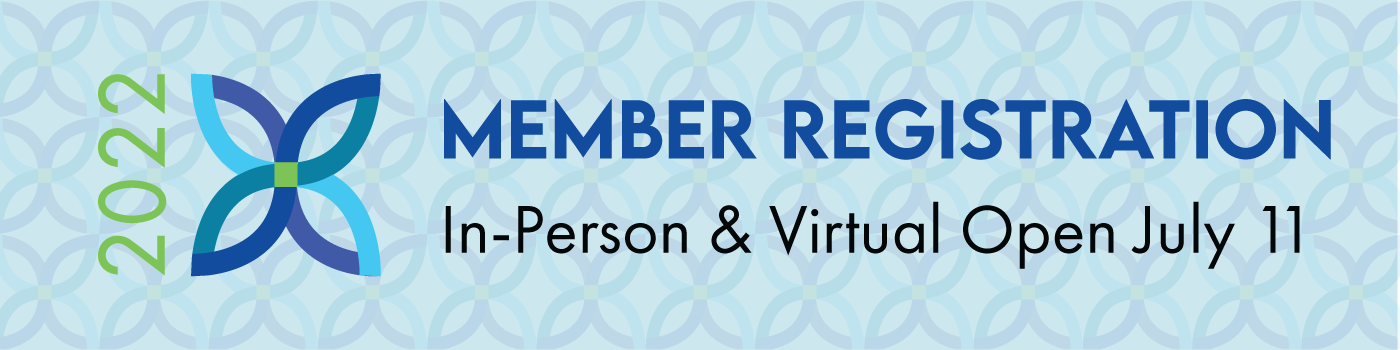 Member Registration. In-Person & Virtual Open July 11