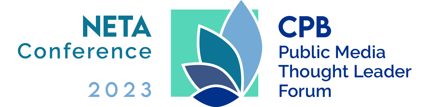 2023 NETA Conference & CPB Public Media Thought Leader Forum