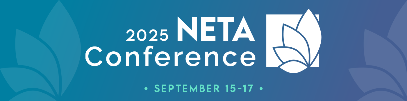 2025 NETA Conference. September 15-17.
