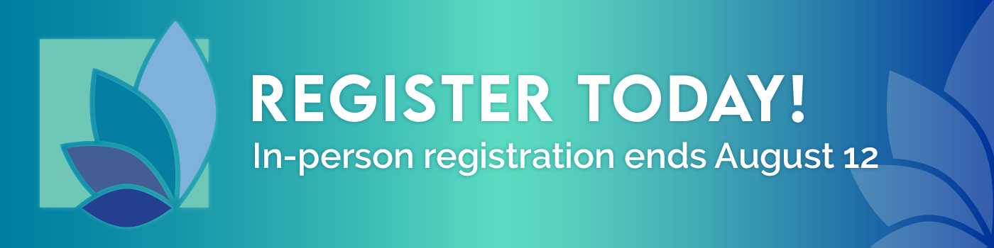 Register today! In-person registration ends August 12