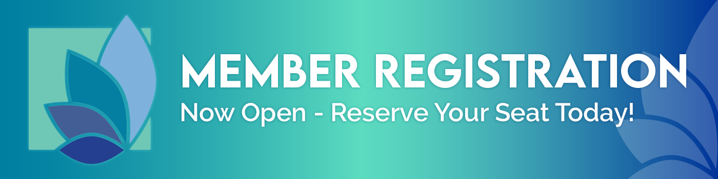 Member Registration Now Open! Reserve your seat today!